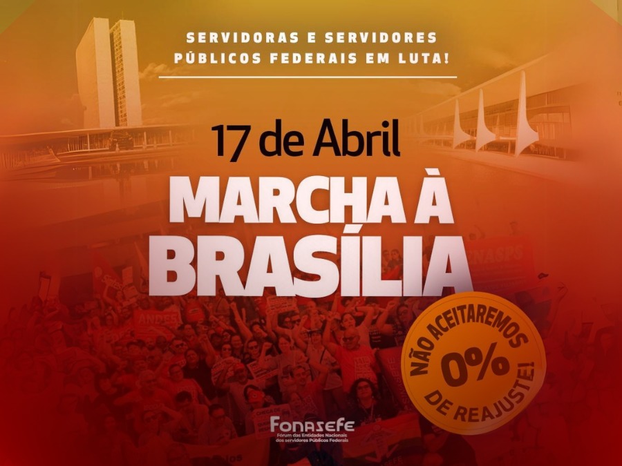 DEN conclama os delegados sindicais para que enviem Analistas-Tributários  para participar da Marcha à Brasília no dia 17 de abril
